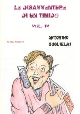 Le Disavventure Di Un Timido - Vol. IV 1