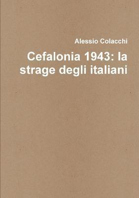 bokomslag Cefalonia 1943: La Strage Degli Italiani