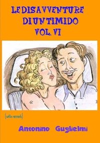bokomslag Le Disavventure Di Un Timido - Vol. VI