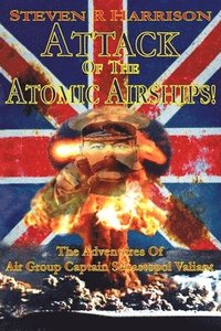 bokomslag Attack of the Atomic Airships