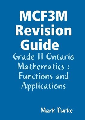 Mark Burke - MCF3M Revision Guide, Häftad
