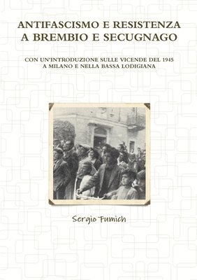 bokomslag Antifascismo E Resistenza a Brembio E Secugnago