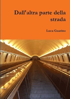 Luca Guarino - Dall'altra Parte Della Strada, Häftad