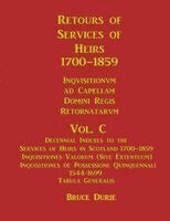 Bruce Durie - Retours of Services of Heirs Volume C 1700-1859, Häftad