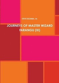 bokomslag Journeys of Master Wizard Farangu (III)