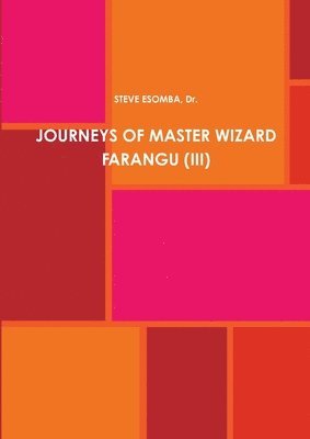 bokomslag Journeys of Master Wizard Farangu (III)