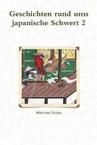 bokomslag Geschichten Rund Ums Japanische Schwert 2