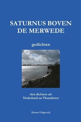 SATURNUS BOVEN DE MERWEDE (10 Dichters) 1
