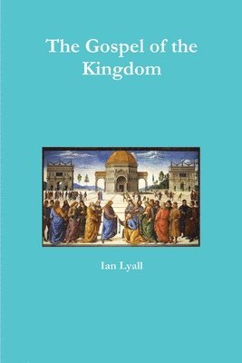 bokomslag The Gospel of the Kingdom