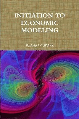 bokomslag Initiation to Economic Modeling