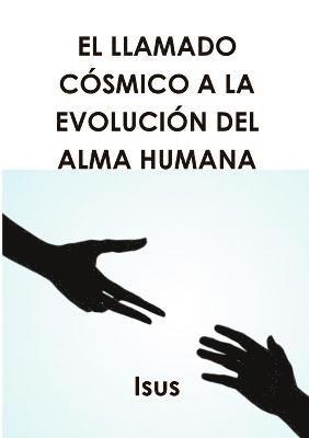 El llamado Csmico a la Evolucin del Alma Humana 1