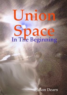 bokomslag Union Space: In The Beginning