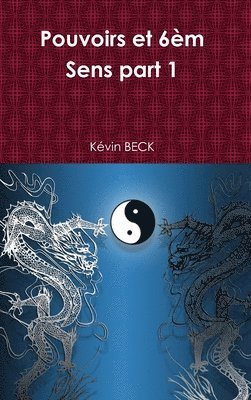 Kévin Beck, Kévin BECK - Pouvoirs et 6èm Sens part 1, Inbunden