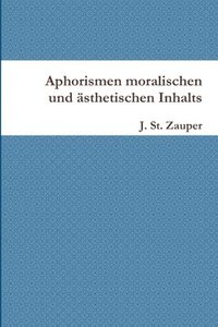 bokomslag Aphorismen Moralischen Und Asthetischen Inhalts