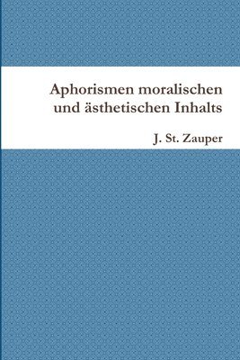 bokomslag Aphorismen Moralischen Und Asthetischen Inhalts