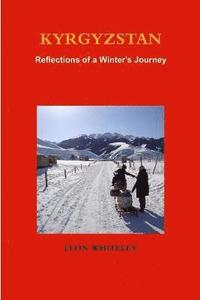 bokomslag KYRGYZSTAN: Reflections of a Winter's Journey