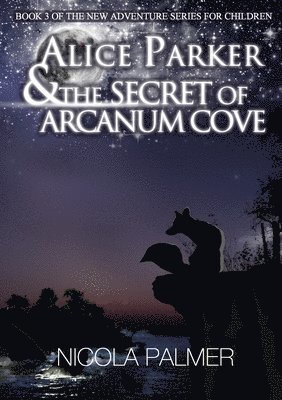 bokomslag Alice Parker and the Secret of Arcanum Cove