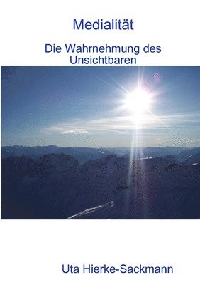 Medialitat - Die Wahrnehmung Des Unsichtbaren