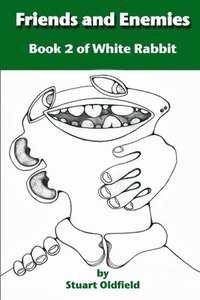 bokomslag Friends and Enemies (Book 2 of White Rabbit)