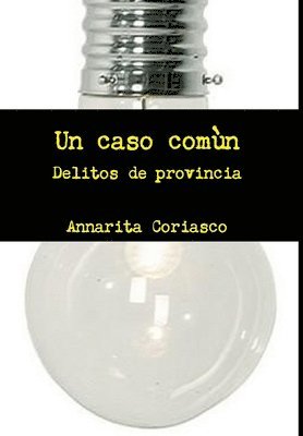 Un caso comun - Delitos de provincia 1