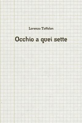 Lorenzo Toffolon - Occhio a quei sette, Häftad