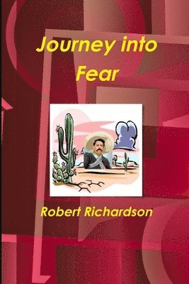 Robert Richardson - Journey into Fear, Häftad