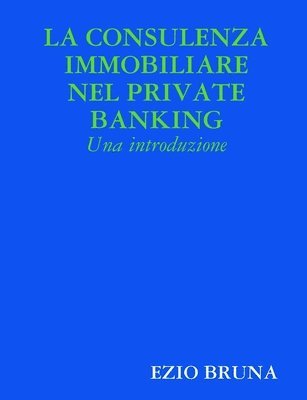 Ezio Bruna - Consulenza Immobiliare nel Private Banking, Häftad
