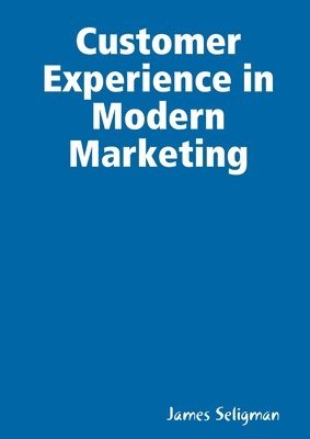 Customer Experience in Modern Marketing 1