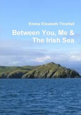 Between You, Me & The Irish Sea 1