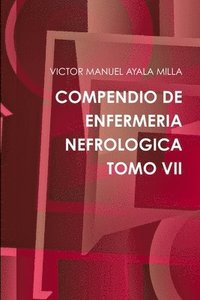 bokomslag Compendio De Enfermeria Nefrologica Tomo VII