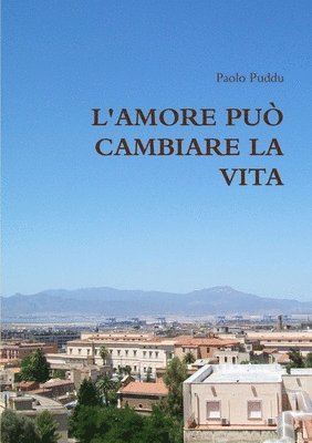 L'Amore Puo Cambiare La Vita 1