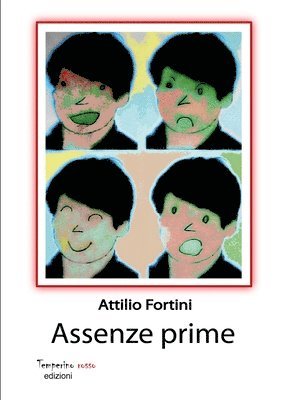 Attilio Fortini - Assenze Prime, Häftad