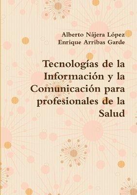 bokomslag Tecnologias De La Informacion Y La Comunicacion Para Profesionales De La Salud