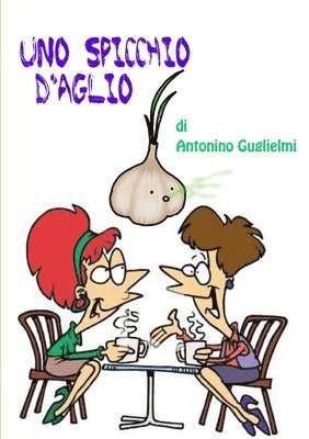 Uno Spicchio D'aglio 1