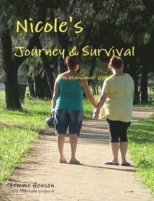 Femme Hensen - Nicole's Journey & Survival with Braincancer, Häftad