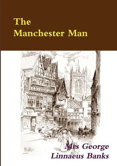 bokomslag The Manchester Man - Illustrated