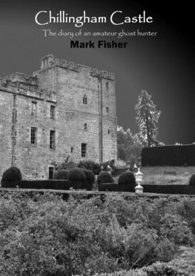 Mark Fisher - Chillingham Castle, Häftad