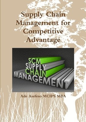 bokomslag Supply Chain Management for Competitive Advantage