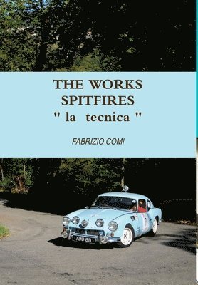 Fabrizio Comi, FABRIZIO COMI - THE WORKS SPITFIRES "la tecnica", Inbunden