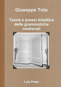 bokomslag Teorie E Prassi Didattica Delle Grammatiche Medievali