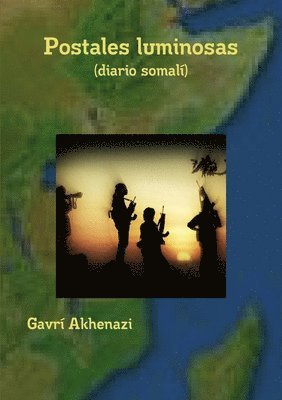 Postales Luminosas (diario Somali) 1