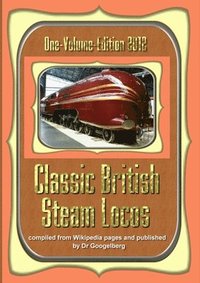 bokomslag Classic British Steam Locos