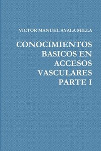 bokomslag Conocimientos Basicos En Accesos Vasculares Parte I