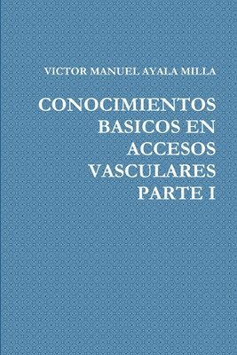 bokomslag Conocimientos Basicos En Accesos Vasculares Parte I