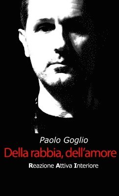 Della Rabbia, Dell'amore 1