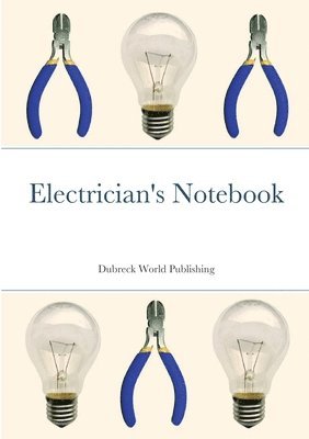 Dubreck World Publishing - Electrician's Notebook, Häftad