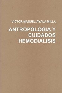 bokomslag Antropologia Y Cuidados Enfermeros En Hemodialisis