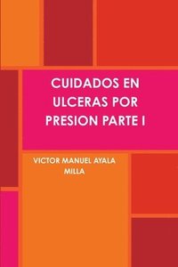 bokomslag Cuidados En Ulceras Por Presion Parte I