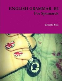 bokomslag ENGLISH GRAMMAR -B2 For Spaniards