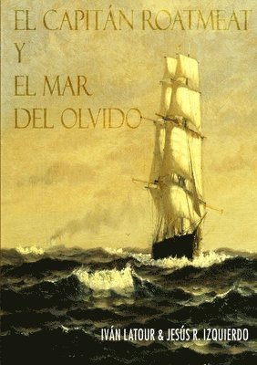 Capitán Roatmeat Y El Mar del Olvido